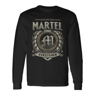 Das Ist Ein Martel Ding Martel Name Langarmshirts - Geschenkecke