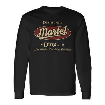 Das Ist Ein Martel Ding Das Würdest Du Nicht Verstehen Martel Name Langarmshirts - Geschenkecke