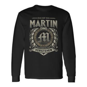 Das Ist Ein Martin Ding Martin Name Langarmshirts - Geschenkecke