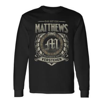 Das Ist Ein Matthews Ding Matthews Name Langarmshirts - Geschenkecke