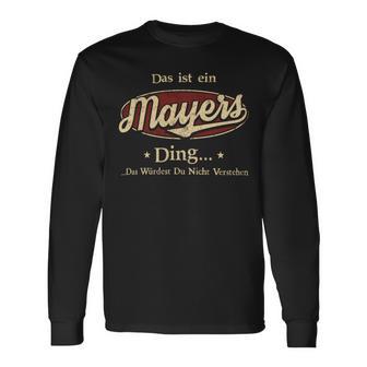 Das Ist Ein Mayers Ding Das Würdest Du Nicht Verstehen Mayers Name Langarmshirts - Geschenkecke