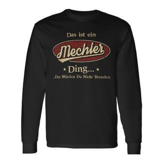 Das Ist Ein Mechler Ding Das Würdest Du Nicht Verstehen Mechler Name Langarmshirts - Geschenkecke