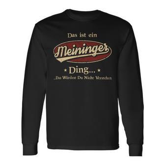 Das Ist Ein Meininger Ding Das Würdest Du Nicht Verstehen Meininger Name Langarmshirts - Geschenkecke