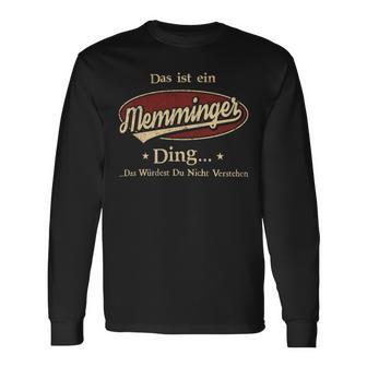 Das Ist Ein Memminger Ding Das Würdest Du Nicht Verstehen Memminger Name Langarmshirts - Geschenkecke