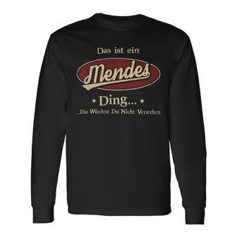 Das Ist Ein Mendes Ding Das Würdest Du Nicht Verstehen Mendes Name Langarmshirts - Geschenkecke