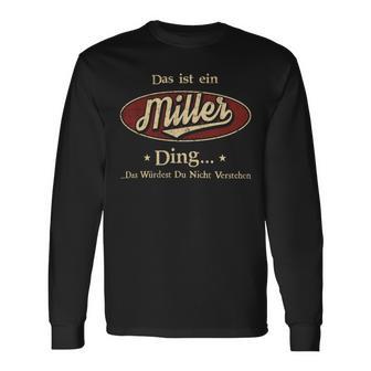 Das Ist Ein Miller Ding Das Würdest Du Nicht Verstehen Miller Name Langarmshirts - Geschenkecke