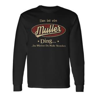 Das Ist Ein Muller Ding Das Würdest Du Nicht Verstehen Muller Name Langarmshirts - Geschenkecke