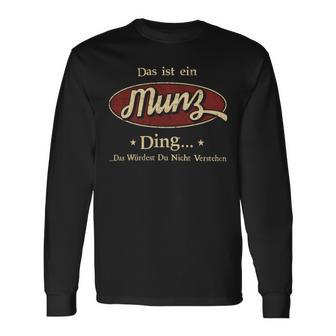 Das Ist Ein Munz Ding Das Würdest Du Nicht Verstehen Munz Name Langarmshirts - Geschenkecke