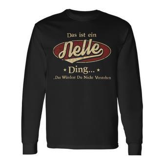 Das Ist Ein Nelle Ding Das Würdest Du Nicht Verstehen Nelle Name Langarmshirts - Geschenkecke