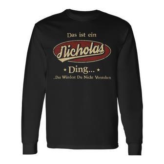 Das Ist Ein Nicholas Ding Das Würdest Du Nicht Verstehen Nicholas Name Langarmshirts - Geschenkecke