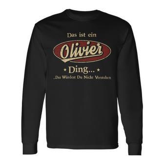 Das Ist Ein Olivier Ding Das Würdest Du Nicht Verstehen Olivier Name Langarmshirts - Geschenkecke