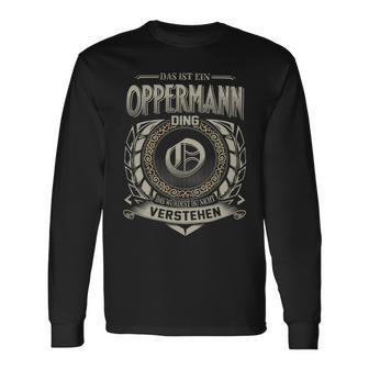 Das Ist Ein Oppermann Ding Oppermann Name Langarmshirts - Geschenkecke