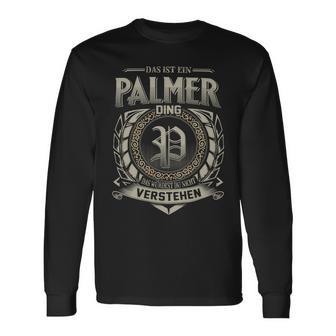 Das Ist Ein Palmer Ding Palmer Name Langarmshirts - Geschenkecke