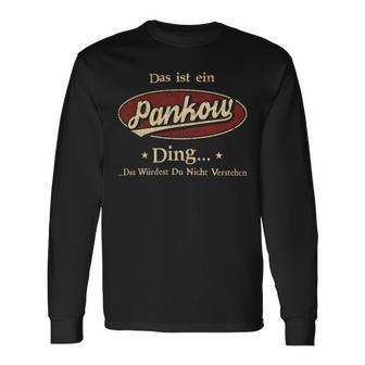 Das Ist Ein Pankow Ding Das Würdest Du Nicht Verstehen Pankow Name Langarmshirts - Geschenkecke