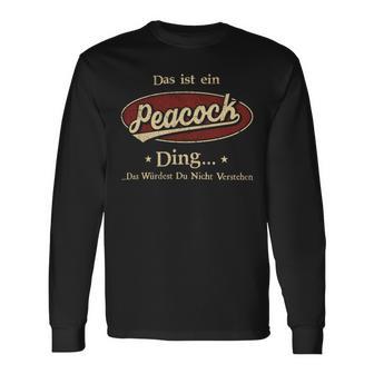 Das Ist Ein Peacock Ding Das Würdest Du Nicht Verstehen Peacock Name Langarmshirts - Geschenkecke