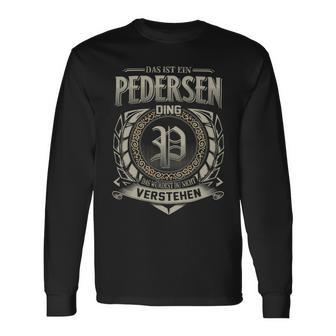 Das Ist Ein Pedersen Ding Pedersen Name Langarmshirts - Geschenkecke