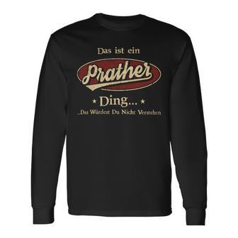 Das Ist Ein Prather Ding Das Würdest Du Nicht Verstehen Prather Name Langarmshirts - Geschenkecke