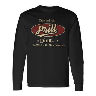 Das Ist Ein Prill Ding Das Würdest Du Nicht Verstehen Prill Name Langarmshirts - Geschenkecke