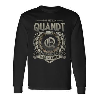 Das Ist Ein Quandt Ding Quandt Name Langarmshirts - Geschenkecke