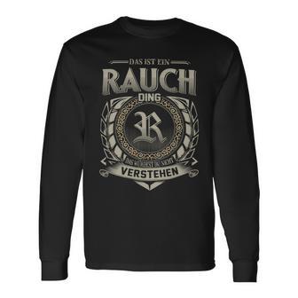 Das Ist Ein Rauch Ding Rauch Name Langarmshirts - Geschenkecke