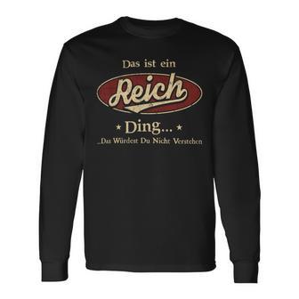 Das Ist Ein Reich Ding Das Würdest Du Nicht Verstehen Reich Name Langarmshirts - Geschenkecke