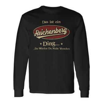 Das Ist Ein Reichenberg Ding Das Würdest Du Nicht Verstehen Reichenberg Name Langarmshirts - Geschenkecke