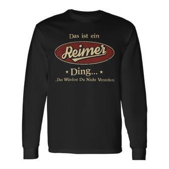 Das Ist Ein Reimer Ding Das Würdest Du Nicht Verstehen Reimer Name Langarmshirts - Geschenkecke