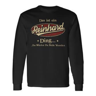 Das Ist Ein Reinhard Ding Das Würdest Du Nicht Verstehen Reinhard Name Langarmshirts - Geschenkecke