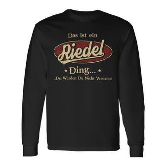 Das Ist Ein Riedel Ding Das Würdest Du Nicht Verstehen Riedel Name Langarmshirts - Geschenkecke