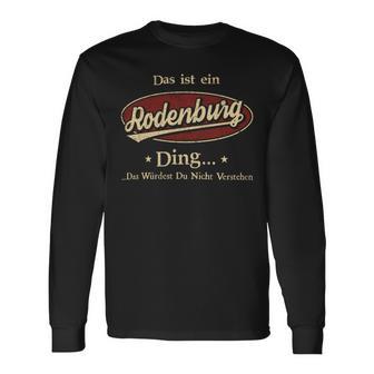 Das Ist Ein Rodenburg Ding Das Würdest Du Nicht Verstehen Rodenburg Name Langarmshirts - Geschenkecke