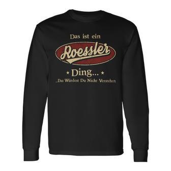 Das Ist Ein Roessler Ding Das Würdest Du Nicht Verstehen Roessler Name Langarmshirts - Geschenkecke