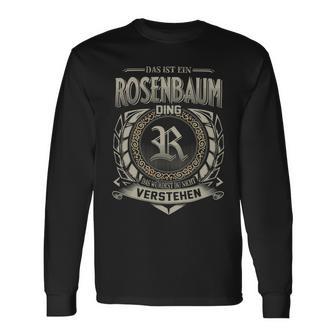 Das Ist Ein Rosenbaum Ding Rosenbaum Name Langarmshirts - Geschenkecke