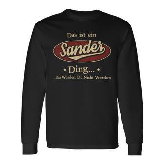 Das Ist Ein Sander Ding Das Würdest Du Nicht Verstehen Sander Name Langarmshirts - Geschenkecke