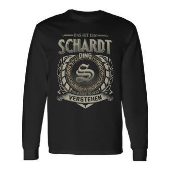 Das Ist Ein Schardt Ding Schardt Name Langarmshirts - Geschenkecke