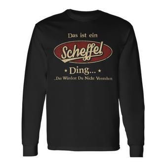 Das Ist Ein Scheffel Ding Das Würdest Du Nicht Verstehen Scheffel Name Langarmshirts - Geschenkecke