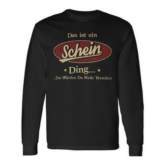 Das Ist Ein Schein Ding Das Würdest Du Nicht Verstehen Schein Name Langarmshirts - Geschenkecke