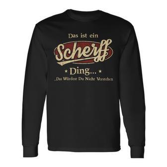 Das Ist Ein Scherff Ding Das Würdest Du Nicht Verstehen Scherff Name Langarmshirts - Geschenkecke