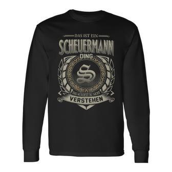 Das Ist Ein Scheuermann Ding Scheuermann Name Langarmshirts - Geschenkecke