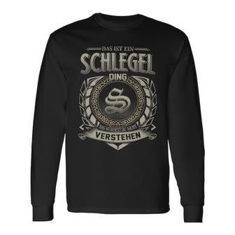 Das Ist Ein Schlegel Ding Schlegel Name Langarmshirts - Geschenkecke