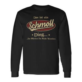 Das Ist Ein Schmoll Ding Das Würdest Du Nicht Verstehen Schmoll Name Langarmshirts - Geschenkecke