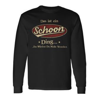 Das Ist Ein Schoon Ding Das Würdest Du Nicht Verstehen Schoon Name Langarmshirts - Geschenkecke