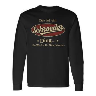 Das Ist Ein Schroeder Ding Das Würdest Du Nicht Verstehen Schroeder Name Langarmshirts - Geschenkecke