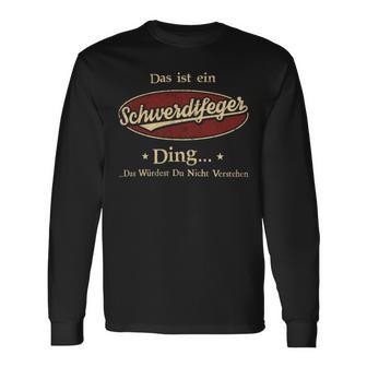 Das Ist Ein Schwerdtfeger Ding Das Würdest Du Nicht Verstehen Schwerdtfeger Name Langarmshirts - Geschenkecke