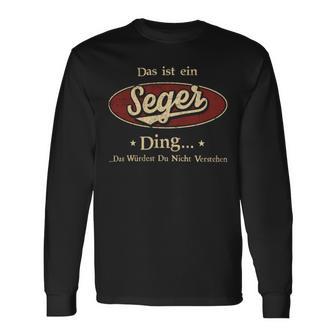 Das Ist Ein Seger Ding Das Würdest Du Nicht Verstehen Seger Name Langarmshirts - Geschenkecke