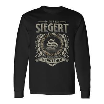 Das Ist Ein Siegert Ding Siegert Name Langarmshirts - Geschenkecke