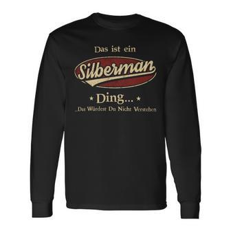 Das Ist Ein Silberman Ding Das Würdest Du Nicht Verstehen Silberman Name Langarmshirts - Geschenkecke