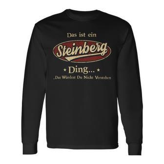 Das Ist Ein Steinberg Ding Das Würdest Du Nicht Verstehen Steinberg Name Langarmshirts - Geschenkecke