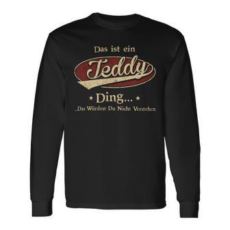 Das Ist Ein Teddy Ding Das Würdest Du Nicht Verstehen Teddy Name Langarmshirts - Geschenkecke