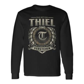 Das Ist Ein Thiel Ding Thiel Name Langarmshirts - Geschenkecke