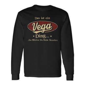 Das Ist Ein Vega Ding Das Würdest Du Nicht Verstehen Vega Name Langarmshirts - Geschenkecke